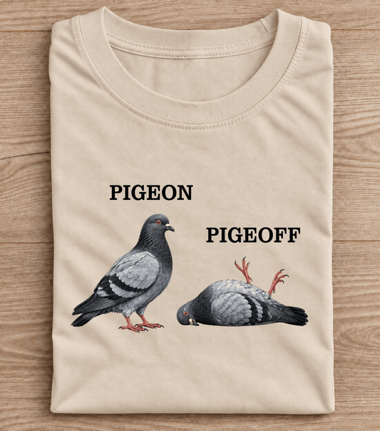 Pigeon Pigeoff Funny Bird Pun T-Shirt