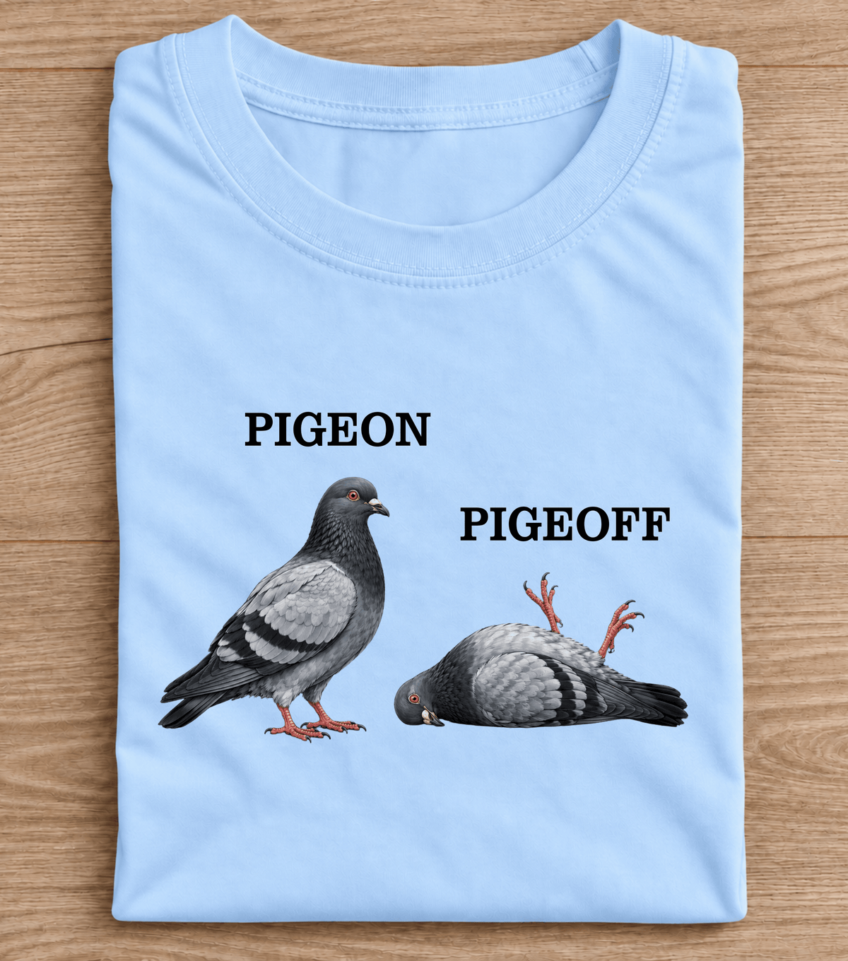 Pigeon Pigeoff Funny Bird Pun T-Shirt