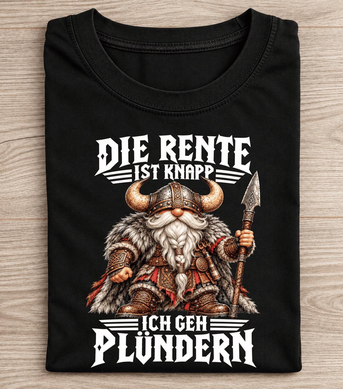 Die Rente ist knapp – Ich geh plündern Viking T-Shirt